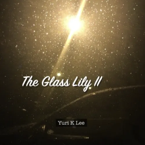 The Glass Lily II (2018)